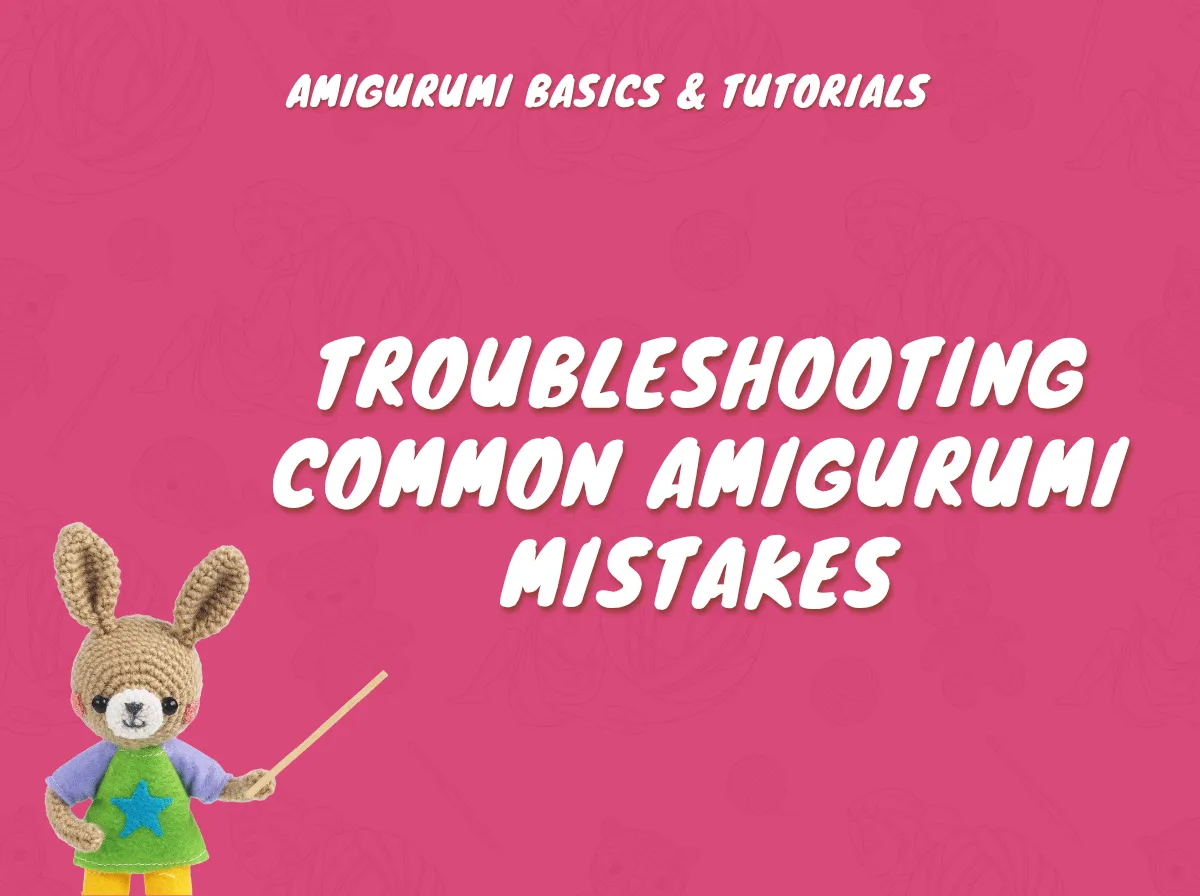 A crocheted bunny holding a pointer explains troubleshooting common amigurumi mistakes on a bright pink background.