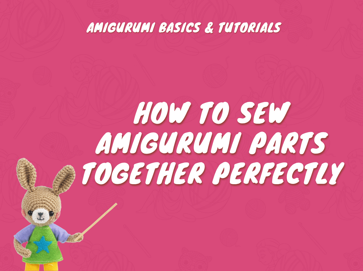 Crocheted bunny wearing a star shirt stands against a magenta background with text for sewing amigurumi parts tutorial.